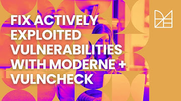 Fix Actively Exploited Vulnerabilities with Moderne and VulnCheck Exploit Intelligence