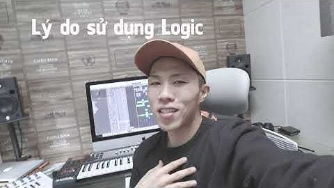 18 Lý do mình chọn Logic Pro X