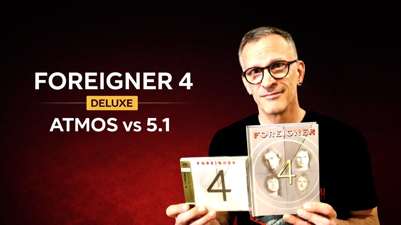 Обзор альбома Foreigner 4 Deluxe | Сравнение Dolby Atmos и классического 5.1-канального объемного...