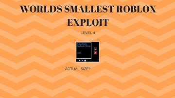 WORLDS SMALLEST ROBLOX EXPLOIT(LUA C EXECUTOR)(LEVEL 4)(PATCHED FREE ROBLOX EXPLOIT)(17 JULY 2018)