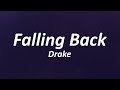 Drake - Falling Back (Lyrics)