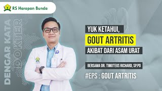 Gout Arthritis, a Result of Uric Acid | Dr. Timoteus Richard, Sp.PD