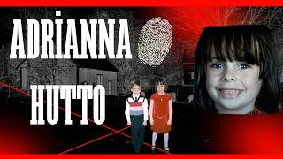 THE CASE OF ADRIANNA ELAINE HUTTO - The Tragic Death of a 7-Year-Old Girl