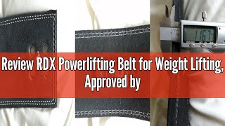 Review RDX Powerlifting Belt for Weight Lifting, Approved by IPL and USPA, Lever Buckle Gym Training