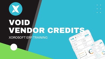 XoroERP Purchasing Tutorial - Void Vendor Credits