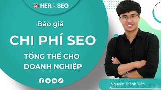 Full Giá Dịch Vụ SEO Tổng Thể Website Bao Gồm Những Khoản Chi Phí Gì Update
