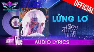 Lửng Lơ - Sứa Thủy Tinh | The Masked Singer Vietnam 2023 [Audio Lyrics]