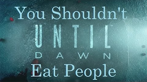 Until Dawn Blind Playthrough part 21