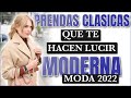 10 PRENDAS BASICAS PARA LUCIR MODERNA TODA LA VIDA / MODA 2022