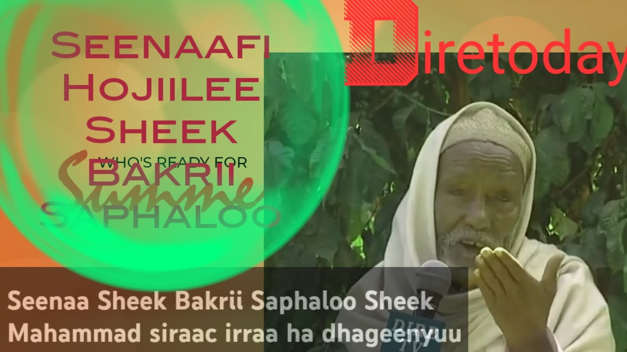 Seenaa Sheek Bakrii Saphaloo Sheek Mahammad siraac irraa ha dhageenyuu May 30, 2022