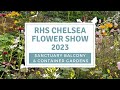 Rhs chelsea flower show 2023  sanctuary gardens  balcony  container gardens  all about plants