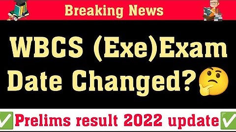 wbcs prelims exam 2023 | wbcs prelims result 2022 |