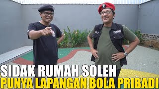 SIDAK RUMAH SOLEH.. LUAR BIASA ADA LAPANGAN BOLA DI HALAMAN BELAKANG