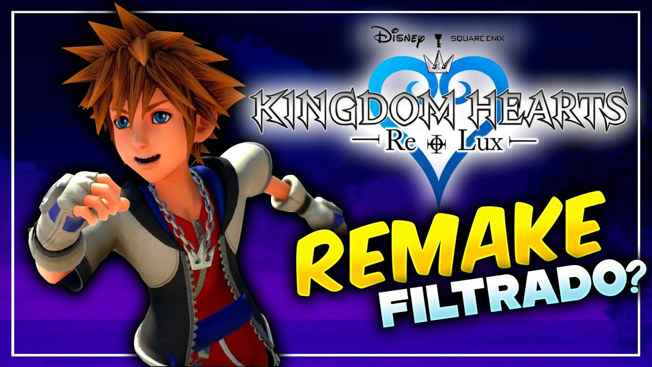 🚨¿Es REAL el Remake de KINGDOM HEARTS Re:Lux? - Hablemos de los Leaks y noticias