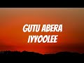 Gutu Abera Iyyoolee Lyrics Iyyoolee Lyrics New Music 2024 New Oromo Music 2024 Gutu Abera