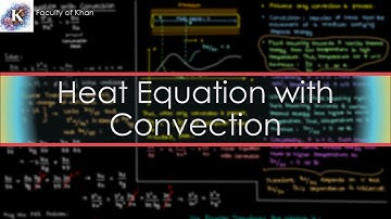Solving the Heat Equation with Convection | Partial Differential Equations