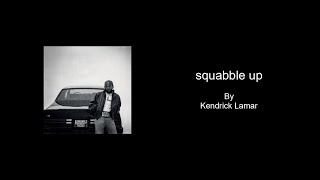 squabble up by Kendrick Lamar - Karaoke Video