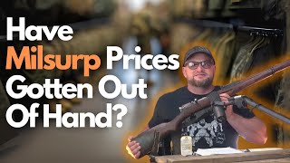 Have Milsurp Prices Gotten Out Of Control?