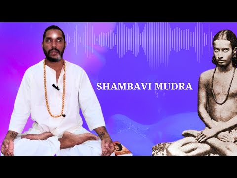 Praticando o SHAMBAVI MUDRA 