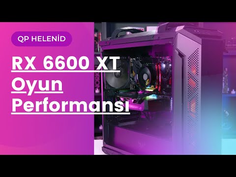 RX 6600 XT Oyun Performansı | QP Helenid