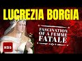 Lucrezia Borgia Life Lies and Lovers