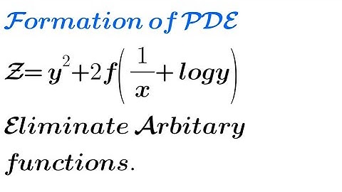 Solve: Z= y² +2f(1/x+ logy) | Formation of PDE by eliminating arbitrary functions