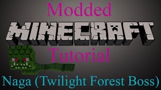Modded Minecraft Tutorial - Naga screenshot 2