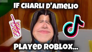 If Charli D’Amelio Played Roblox...