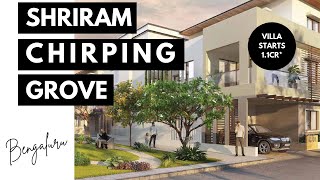 Shriram Chirping Grove Villas | Shriram Properties New Launch Sarjapur | Bangalore | Yes Property