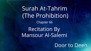 Surah At-Tahrim (The Prohibition) Mansour Al-Salemi  Quran Recitation