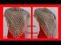 Шаль "Оливка" . How To Crochet A  Shawl .(шаль  # 44 )