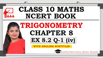 Class 10 Trigonometry Exercise 8.2 Question 1 (iv) | CBSE | NCERT BOOK
