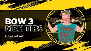 Bow 3 meh tips