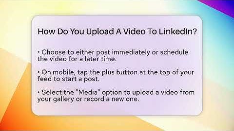 How Do You Upload A Video To LinkedIn? - Everyday-Networking