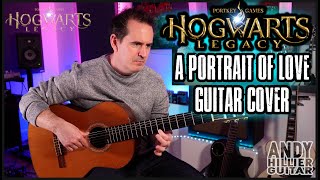 Hogwarts Legacy A Portrait Of Love Guitar Cover by Andy Hillier
