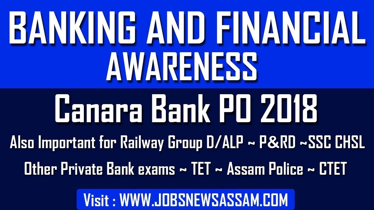 CANARA BANK PO ,2018/BANKING AND FINANCIAL AWARENESS CURRENT AFFAIRS//MUST WATCH//MOST HIGHLIGHTED /