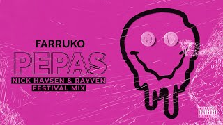 Farruko - Pepas (Nick Havsen & Rayven Festival Mix) [Bigroom House]