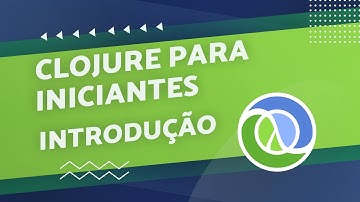 Intrudução ao Clojure - Curso Clojure para Iniciantes #1