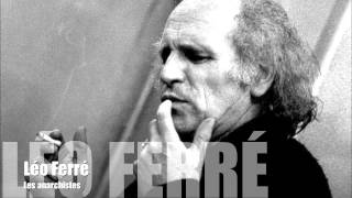 Video voorbeeld van "Léo Ferré - Les anarchistes"
