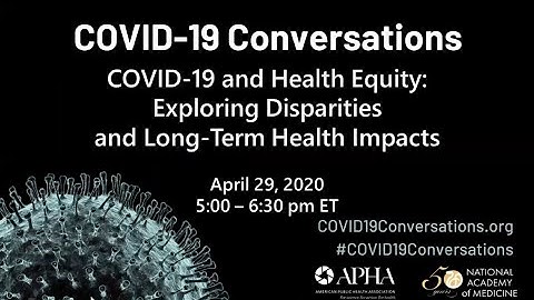 COVID-19 and Health Equity — Exploring Disparities and Long-Term Health Impacts