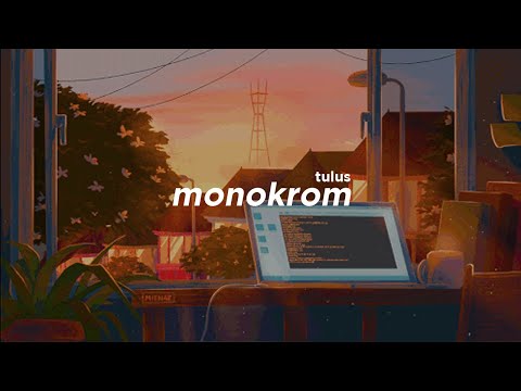 Tulus - Monokrom (Lo-Fi Remix)