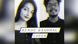 RENDU KAADHAL COVER | Carolina Augustine | Alen George