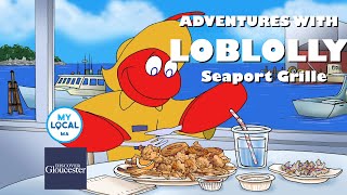 Adventures With Loblolly: Seaport Grille