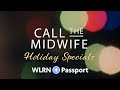 Call the midwife holiday specials on wlrn passport