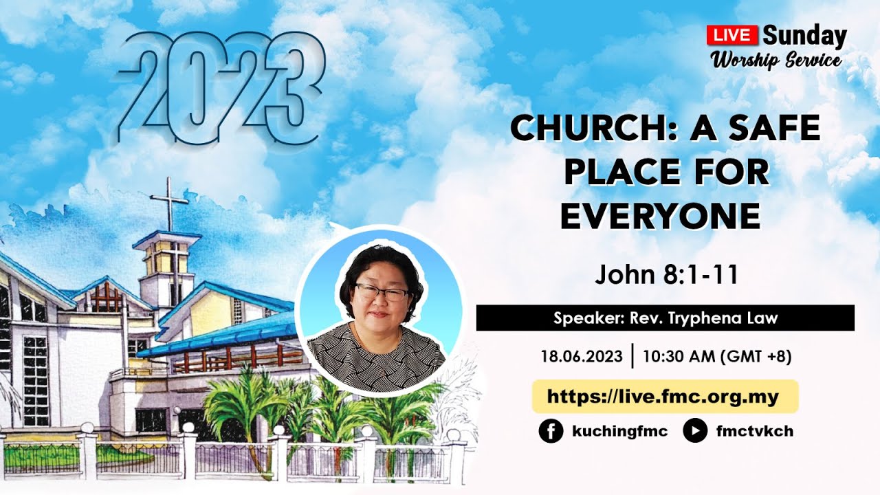 🔴【18/06/23 10:30 AM (GMT+8)】Church: A Safe Place For Everyone - YouTube