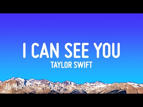 Taylor Swift - I Can See You (Taylor’s Version) Lyrics