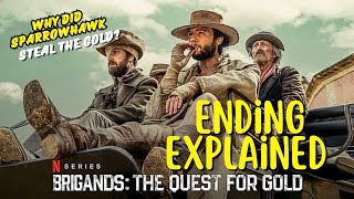 Brigands: The Quest For Gold (2024) Netflix Series  Ending Explained