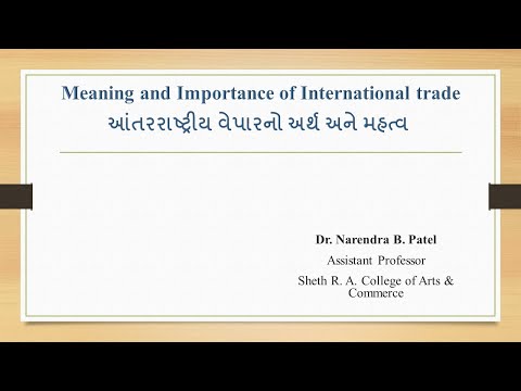 Concept and Importance of International Trade _ આંતરરાષ્ટ્રીય વેપારનો અર્થ અને મહત્વ