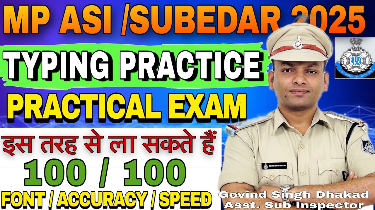 Mp Asi & steno Subedar Practical  Exam 2025 | Font, Accuracy, Speed | 100/100 कैसे लाएँ? #mppolice