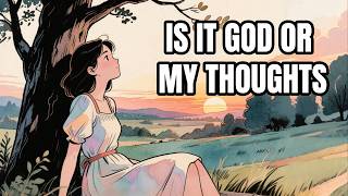 How to Discern Between Your Thoughts and God's Voice